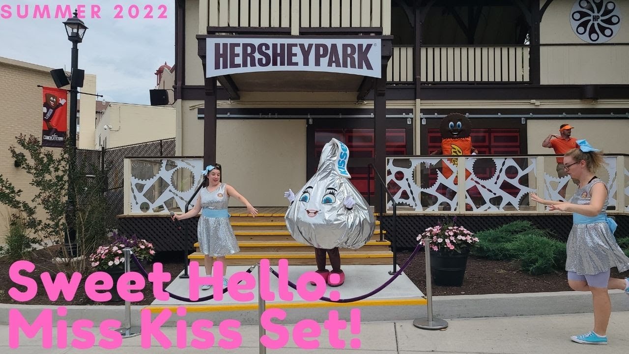 Sweet Hello: Miss Kiss Set! Hersheypark Summer 2022!