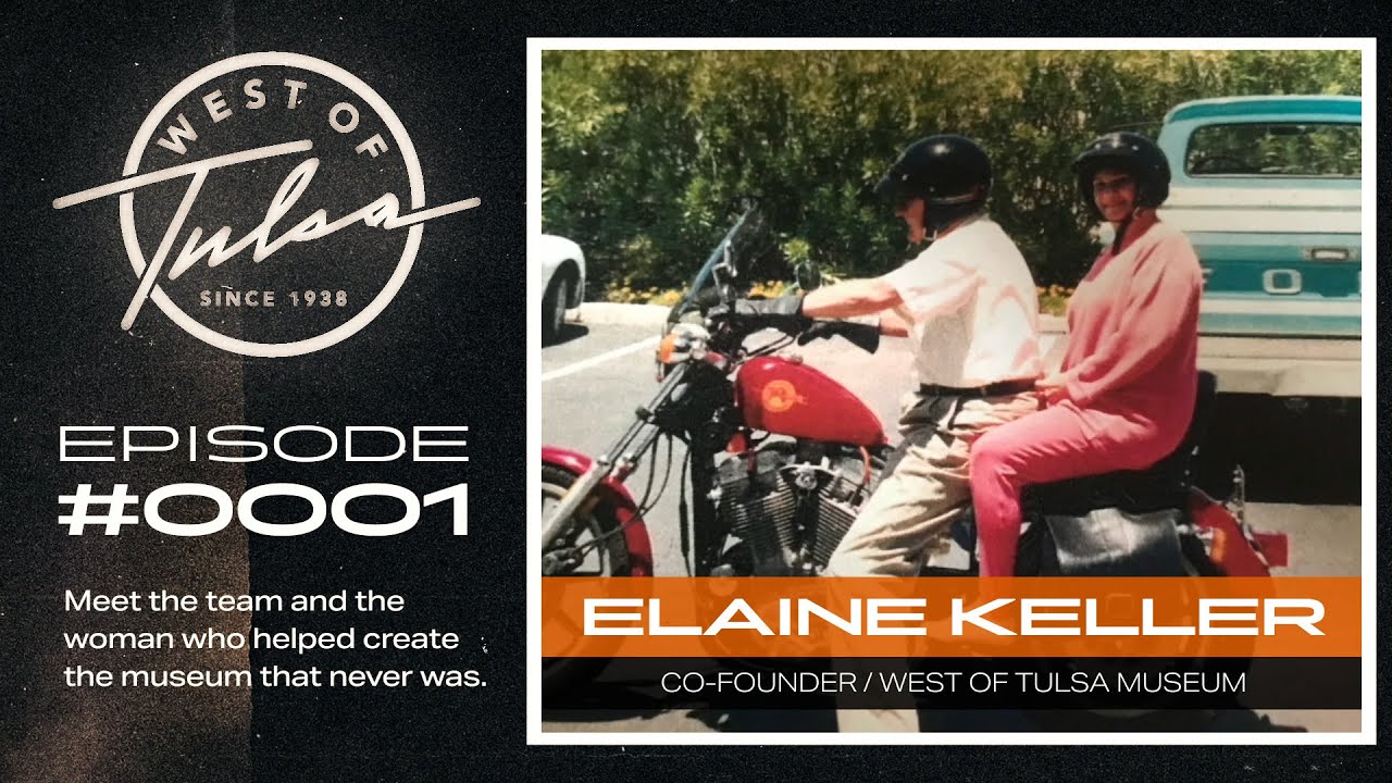 Meet Elaine Keller: The Visionary Behind The West Of Tulsa Museum - West of Tulsa Show #0001