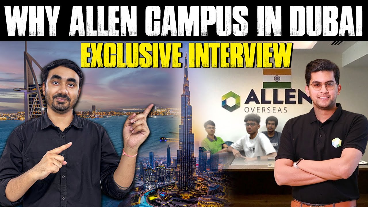 Why Allen Campus in Dubai? | Exclusive Interview | Overseas Students Review | About Results ETC