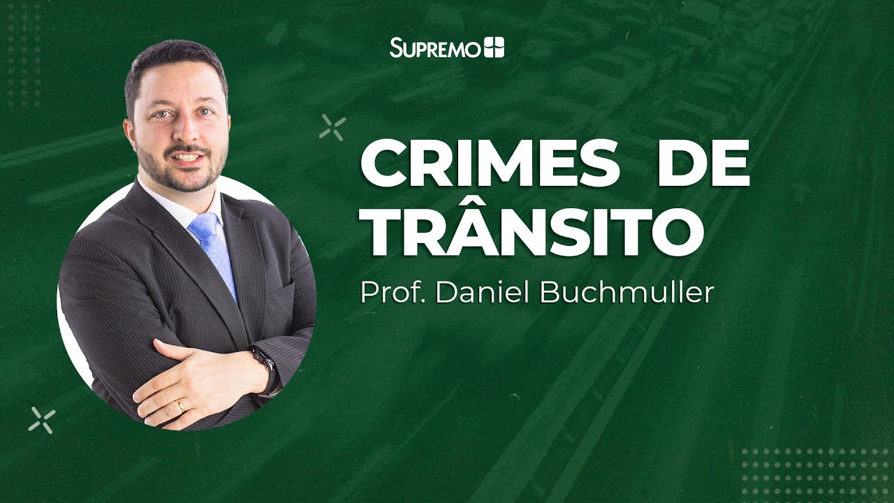 Crimes de Trânsito  | Prof.  Daniel Buchmüller