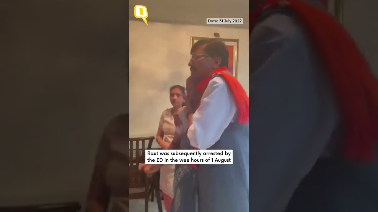 Sanjay Raut Hugs Family Before Being Detained by ED | The Quint