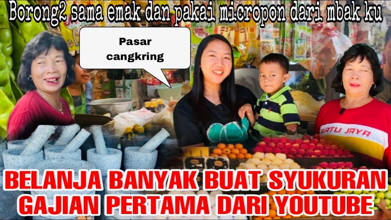 BELANJA BANYAK BUAT SYUKURAN GAJIAN PERTAMA DARI YOUTUBE .DI PASAR CANGKRING