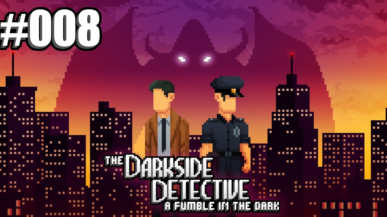 The Darkside Detective: A Fumble in the Dark - #008 - Wir holen dich, Dooley!
