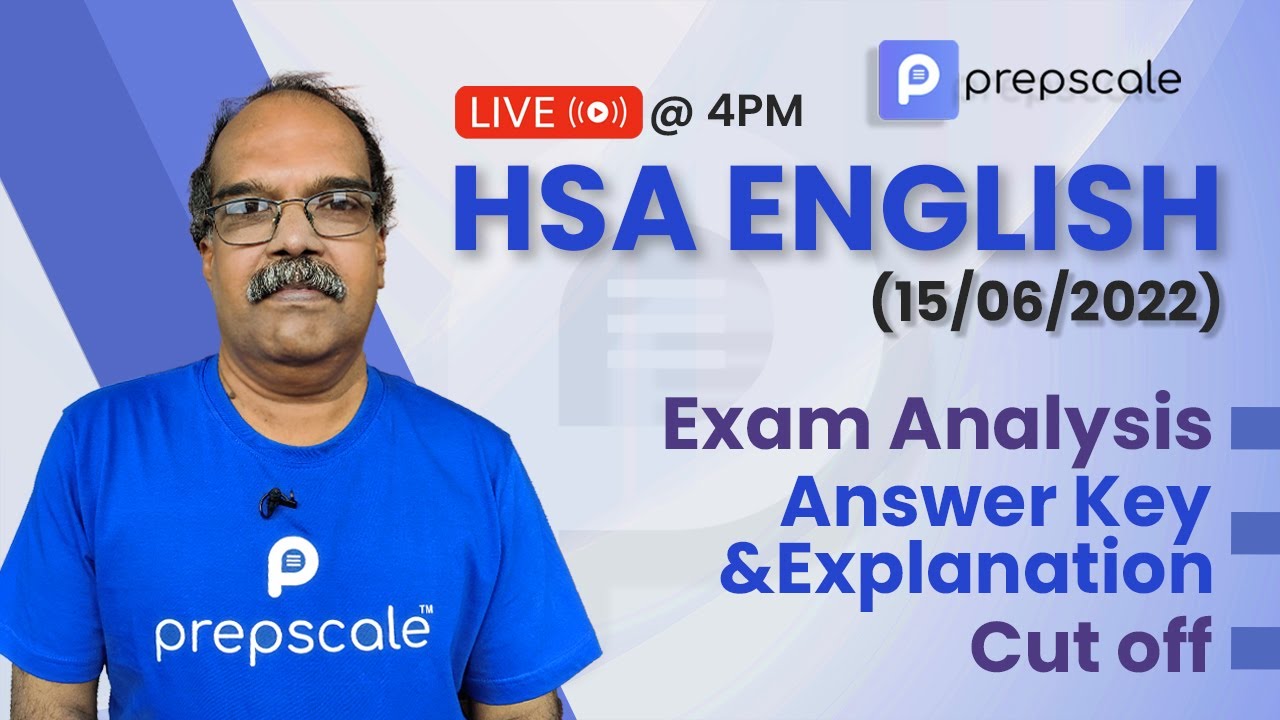 HSA English (15-06-2022) - Answer Key, Question Paper Analysis & Explanation, Expected Cut Off