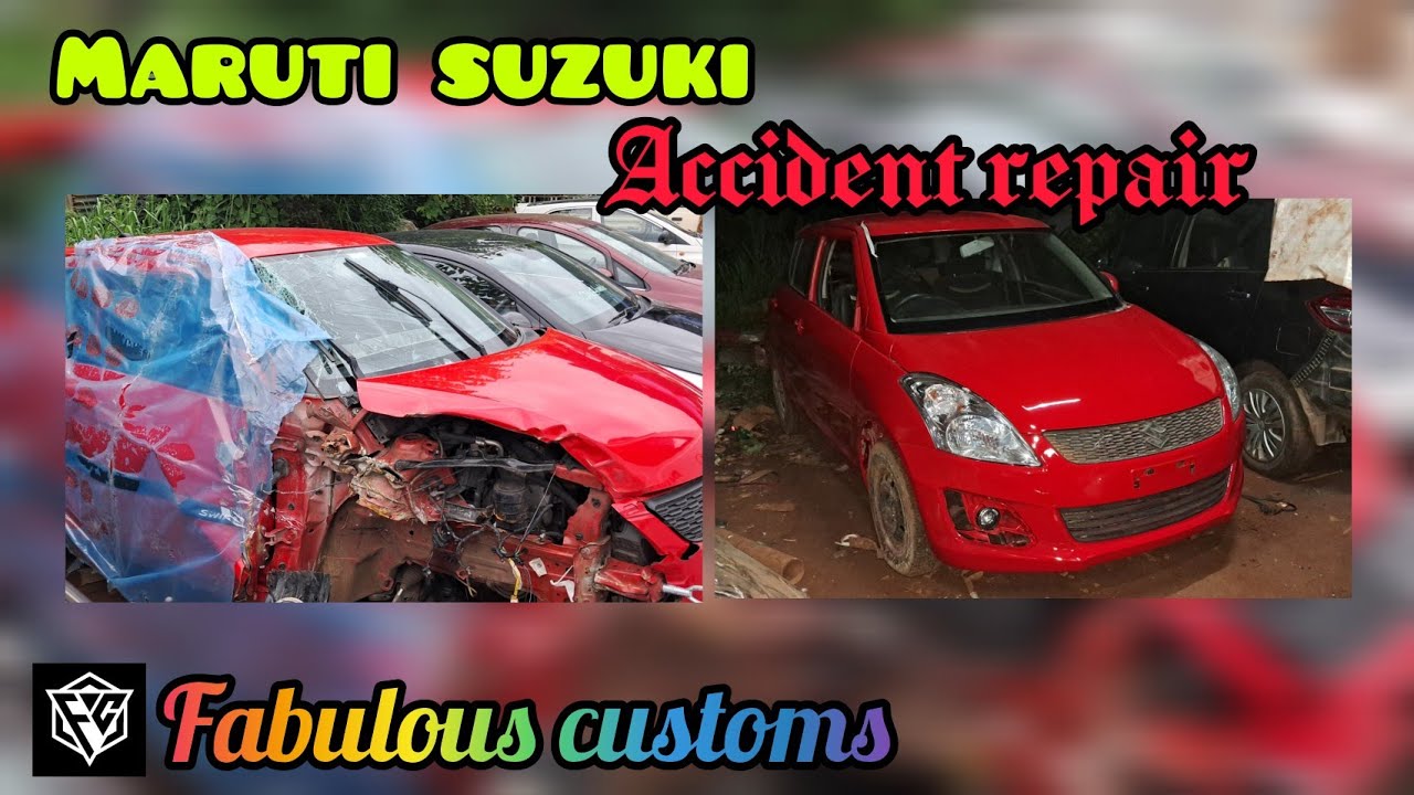 Maruti suzuki swift accident repair