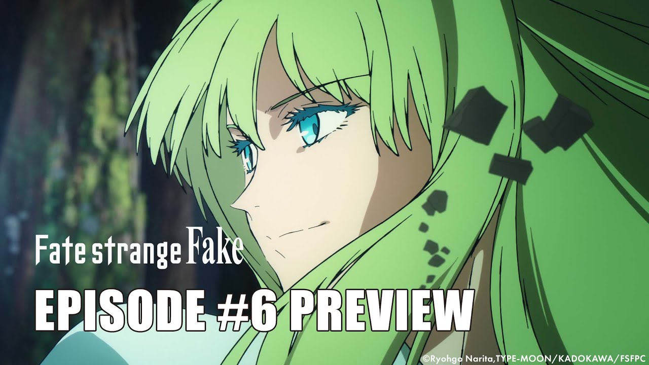 Fate/strange Fake | EPISODE #6 PREVIEW