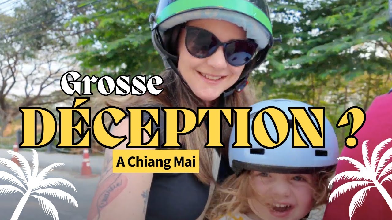 Première déception à Chiang Mai ? (Lenmaii, Aquafit bike, Stories Ping River, Daddy Lion...)