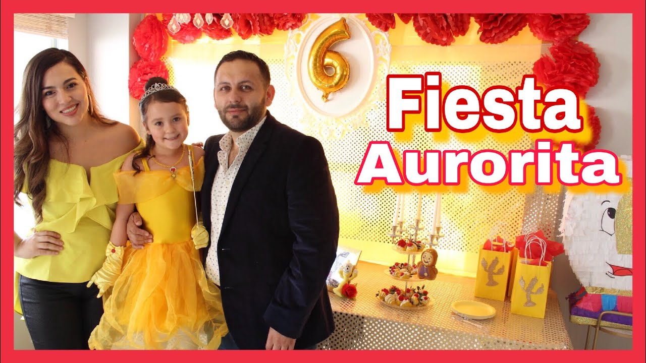 FIESTA DE AURORITA 6 AÑOS 🌹 LA BELLA Y LA BESTIA vlogs diarios