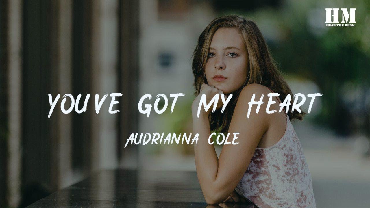 Audrianna - You've Got My Heart [lyric]