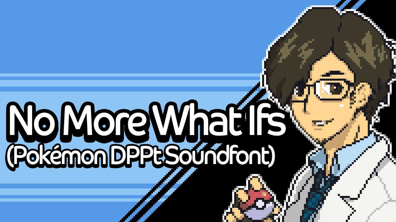 No More What Ifs - Persona 5 Royal (Pokémon DPPt Soundfont)