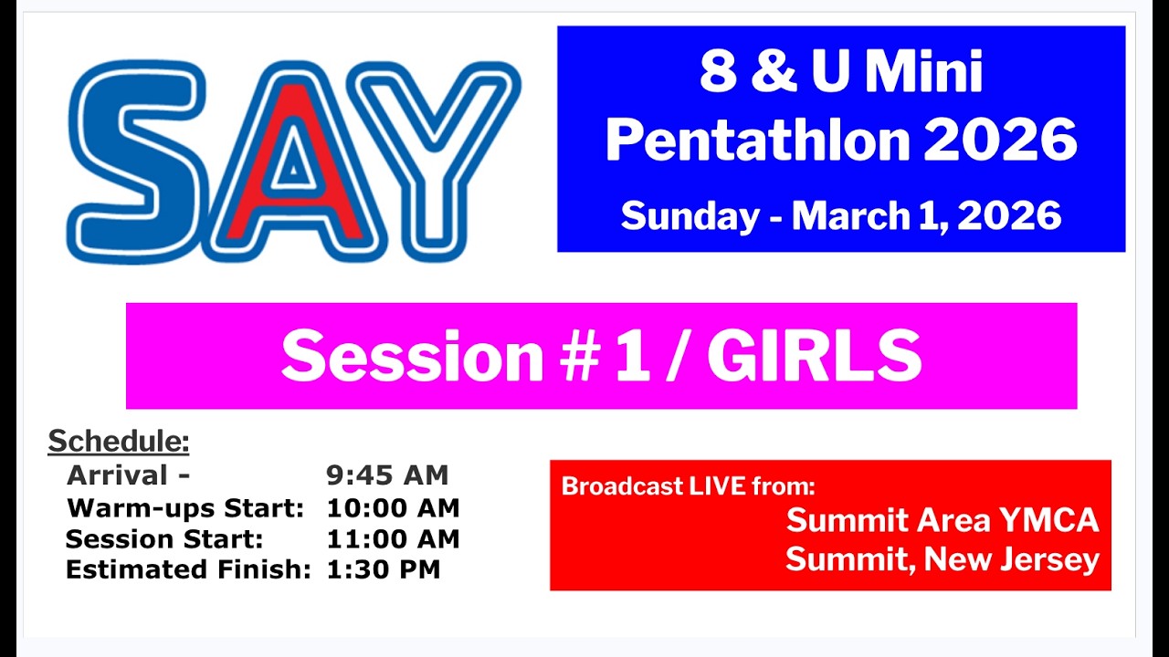 2026 - SAY 8&U Pentathlon - Girls - Session # 1