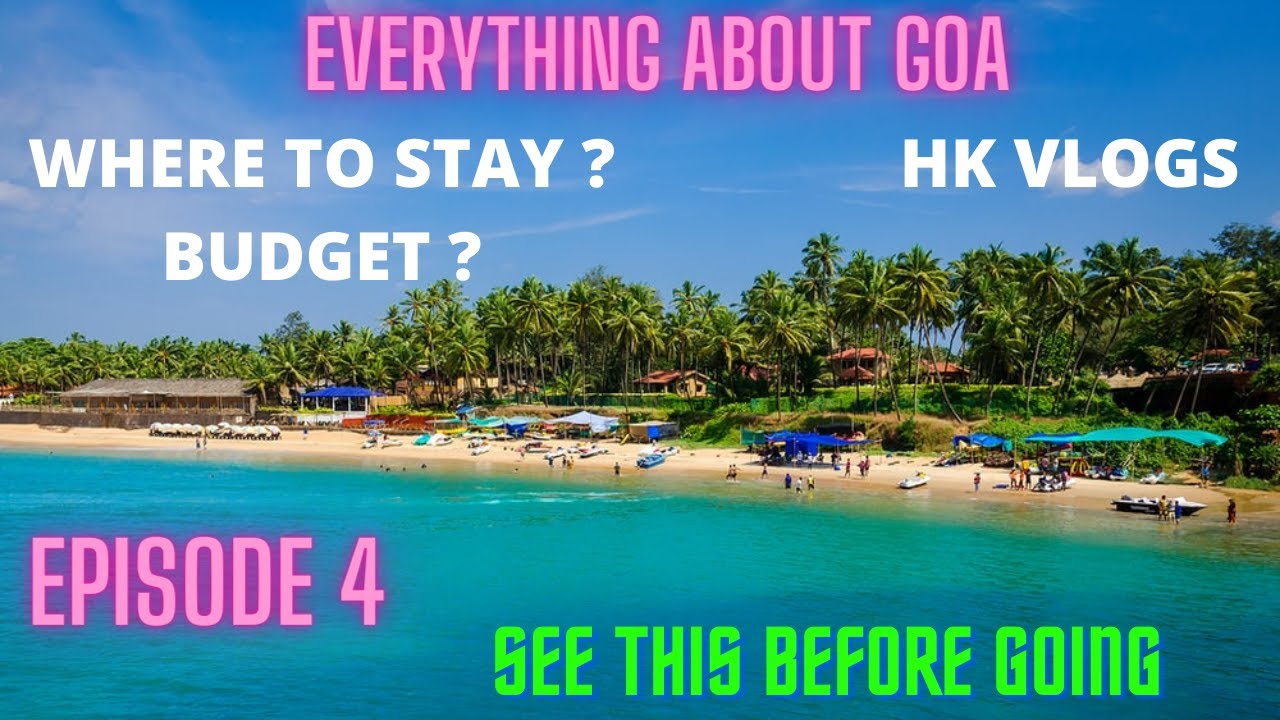 Everything about GOA || Episode 4 || HKvlogs #goa #goabudget #goahotels #hkvlogs #travelvlogs