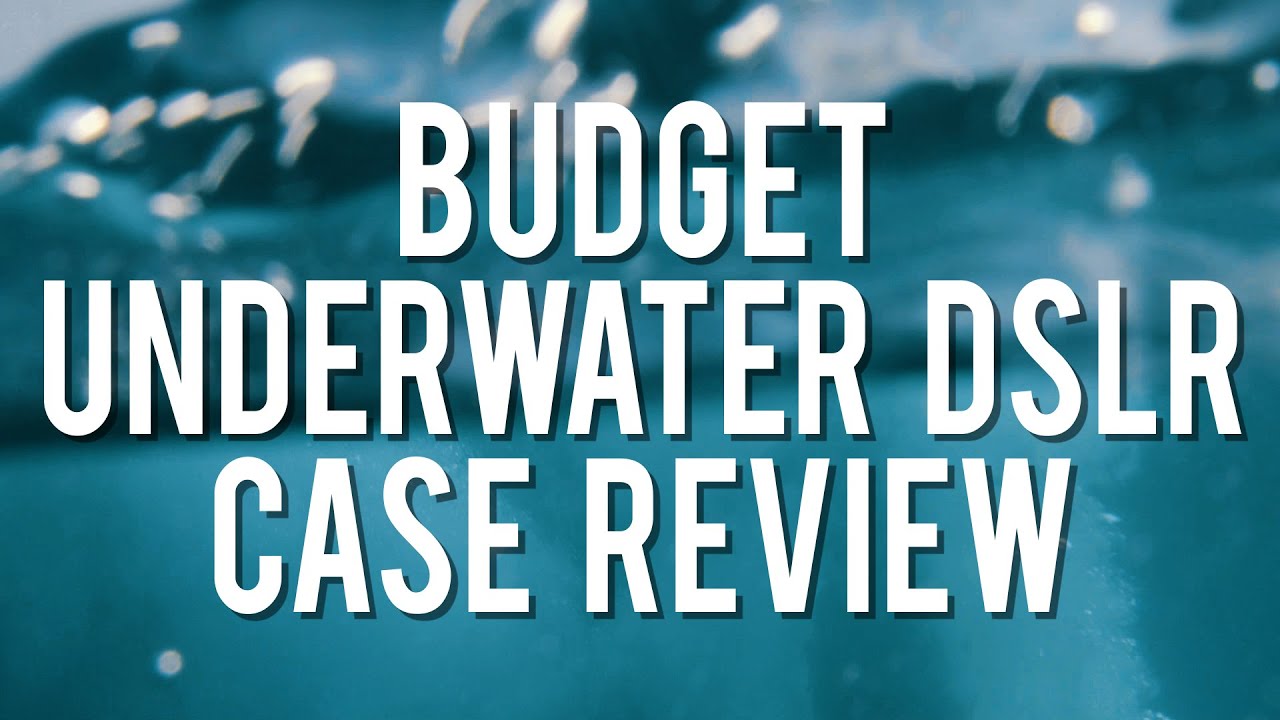 Underwater DSLR Case: DiCapac Review