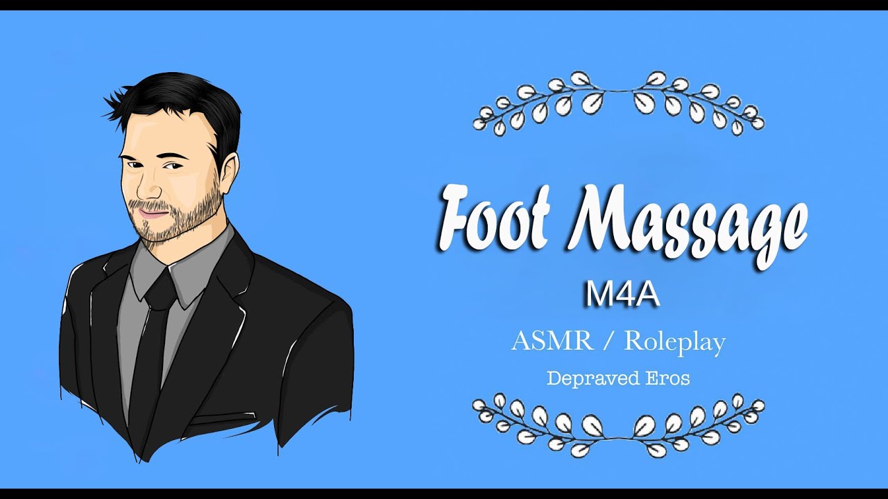 Foot Massage ASMR M4A Depraved Eros