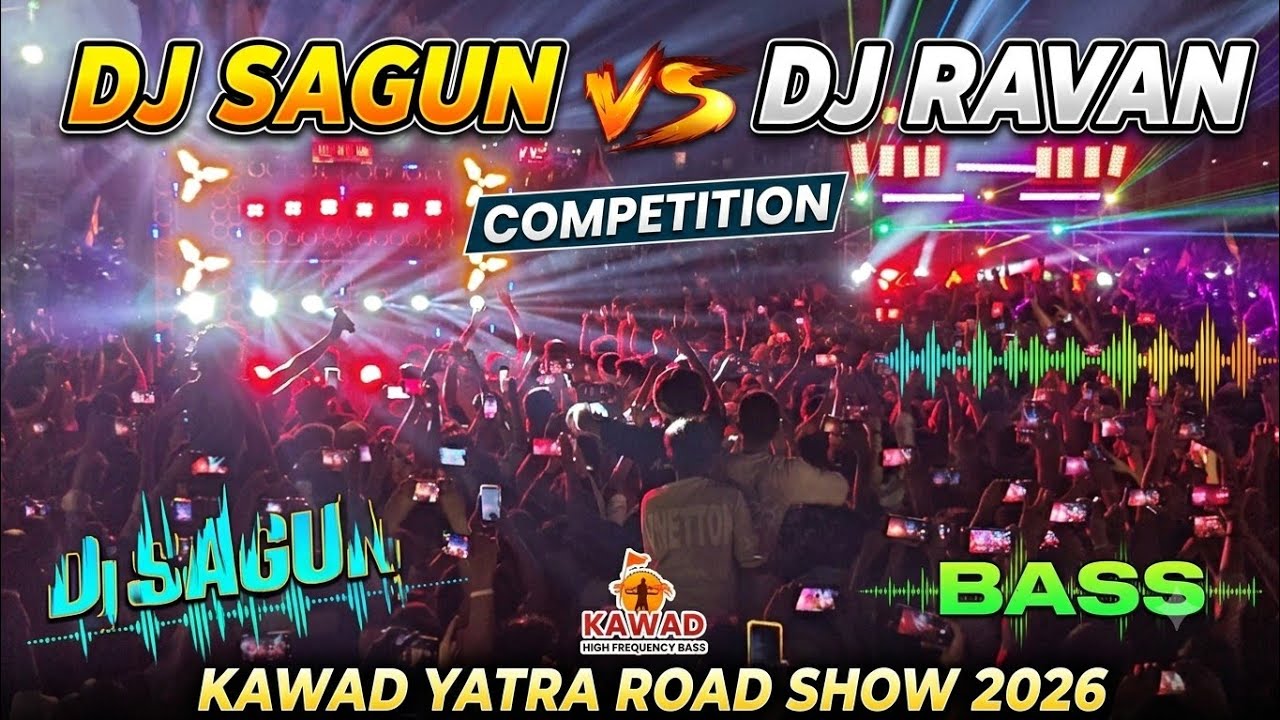 Dj Sagun Vs Dj Ravan Competition || 🚩 Kawad Yatra 2026 🔱