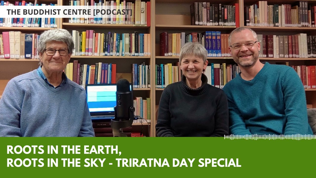 Roots in the Earth, Roots in the Sky - Triratna Day Special