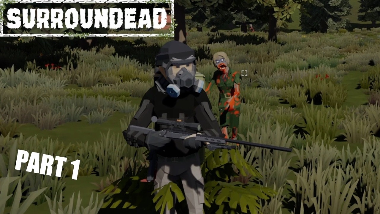SINGLE PLAYER ZOMBIE SURVIVAL GAME you never heard of... | SurrounDead #1
