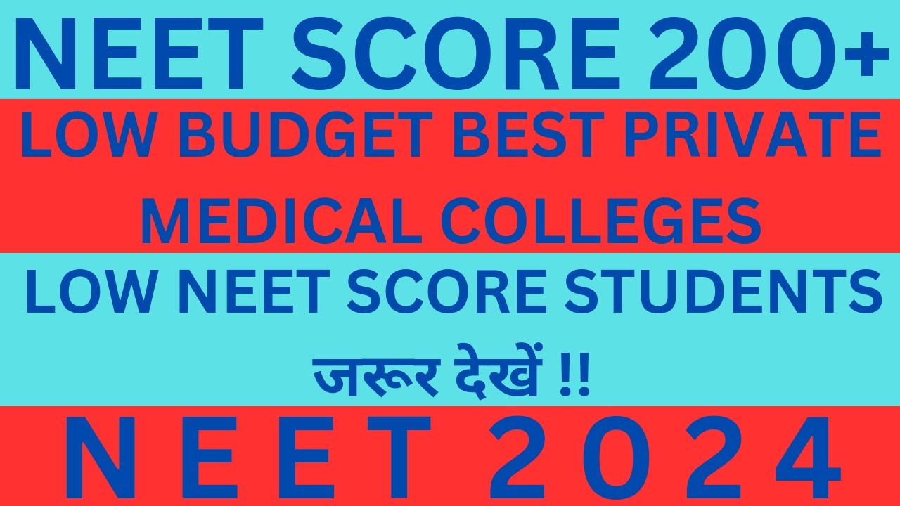 NEET Score 200+ || Low Budget Medical Colleges || Complete Details || NEET 2024 || Caring Doctor