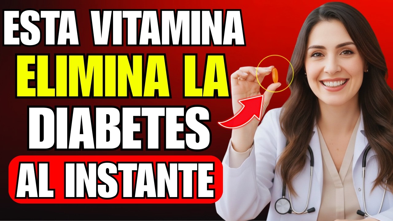 3 VITAMINAS CLAVE que Todo Diabético Debe TOMAR Para CONTROLAR su AZÚCAR en Sangre.