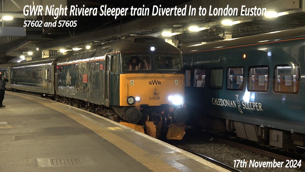 GWR Night Riviera Sleeper Train Diverted In to London Euston.  17th November 2024