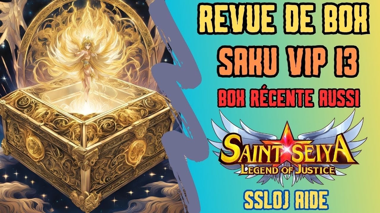 Saint Seiya Legend of justice: revue de box de SAKU, VIP 13, compte récent également