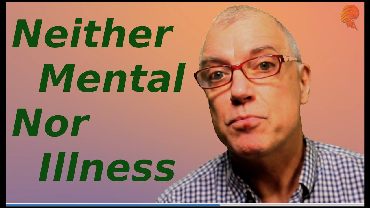 Thoughts on T24: Mental Illness is neither mental nor illness