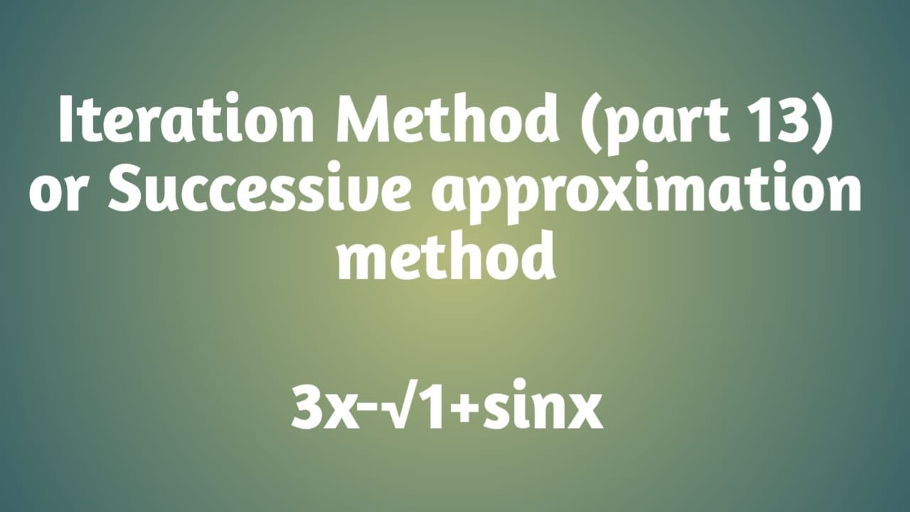 Iteration Method || 3x-rootof1+sin x || part 13