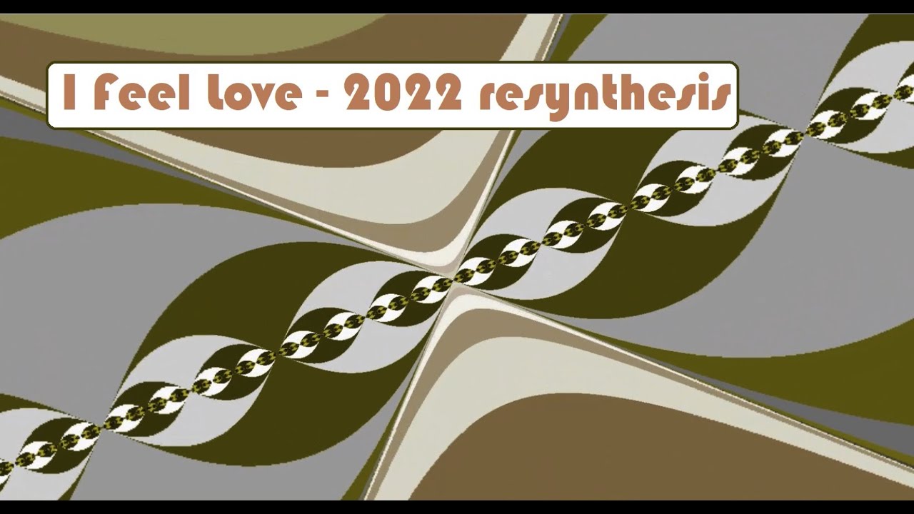 I Feel Love - 2022 resynthesis (Donna Summer 12
