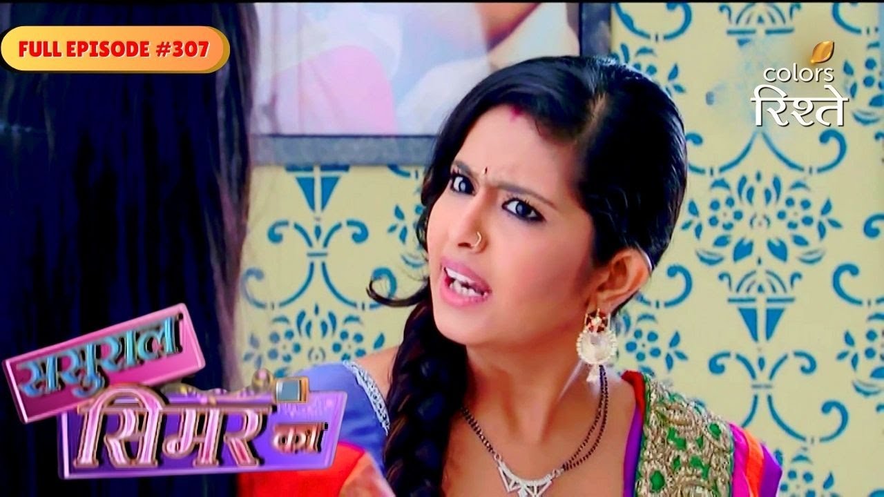 Sasural Simar Ka | Jhumki underwent a fingerprint test | Full Ep - 307 | Colors Rishtey