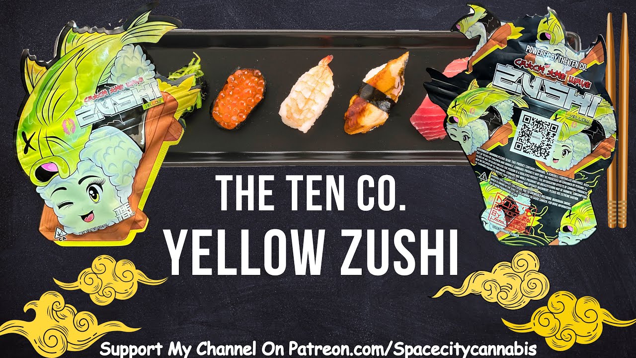THE TEN CO STRAIN REVIEW: Yellow Zushi (🍣🍱🔥) Another Banger From The Ten Co!