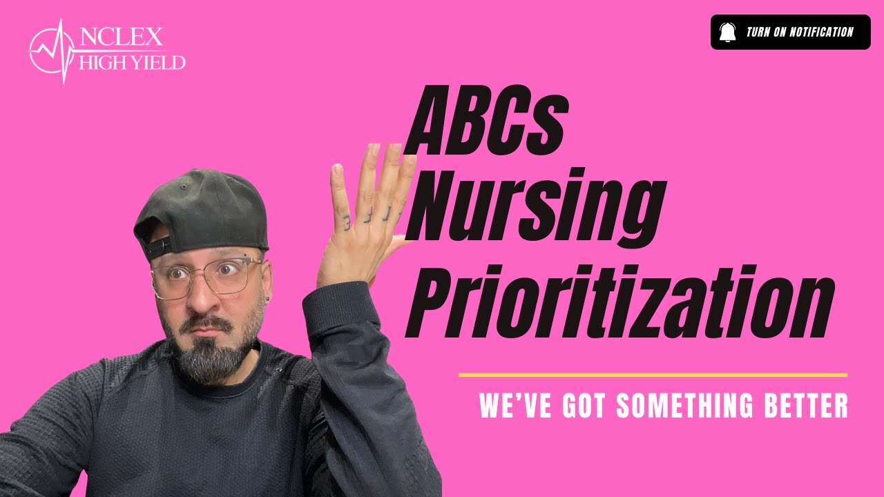 ABC's for Nursing Prioritization - Use This Instead | 