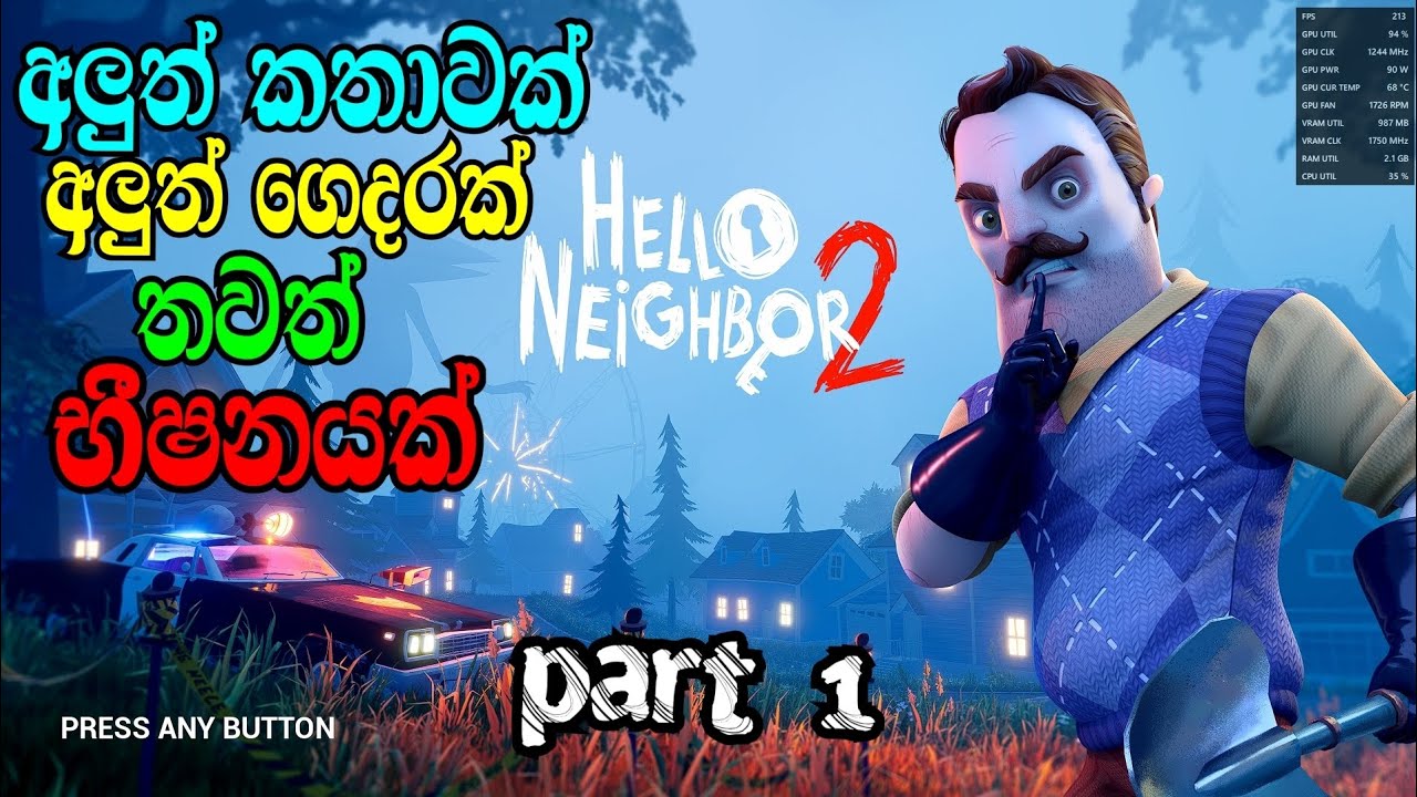 Hello Neighbor 2 full game play walkthrough part 1 Sinhala