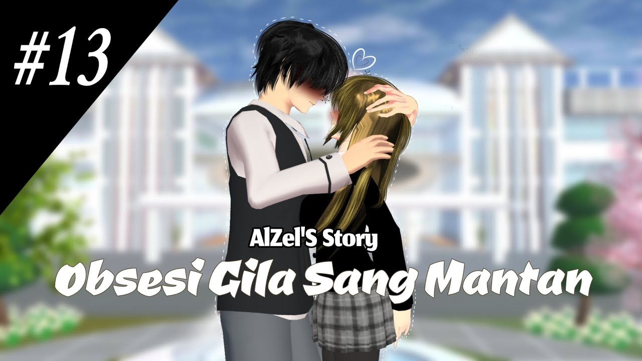 Obsesi Gila Sang Mantan #13 |Si cabe ungu kena mental!| DRAMA SAKURA SCHOOL SIMULATOR