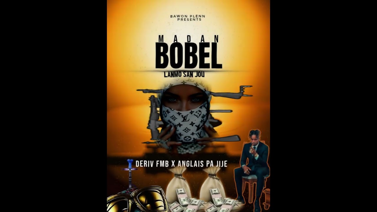 MADANM BOBÈL🔫_DERIV FMB FEAT ANGLÈ PA JIJE[bawon laplèn promo]