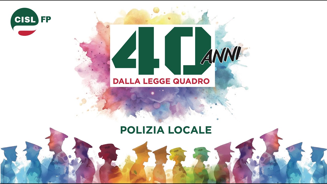 1986-2026. LA POLIZIA LOCALE E’ CAMBIATA, ORA CAMBIAMO LA LEGGE QUADRO