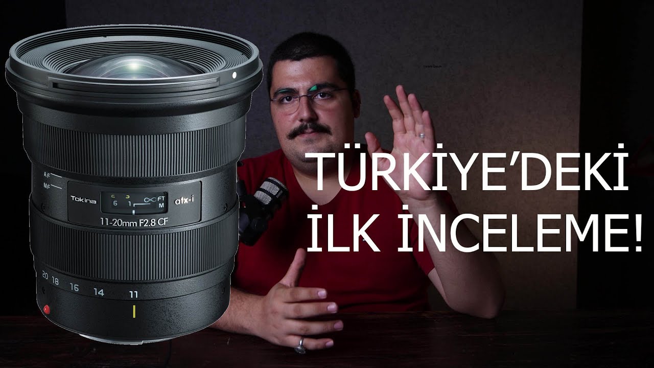 Tokina ATX-i 11-20mm F2.8 CF incelemesi - Türkiye'deki ilk!