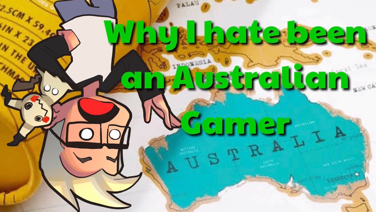 What I hate about being an Australian Gamer