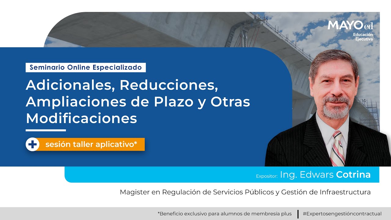 #seminariovirtual  Adicionales, Reducciones, Ampliaciones de Plazo y Otras Modificaciones