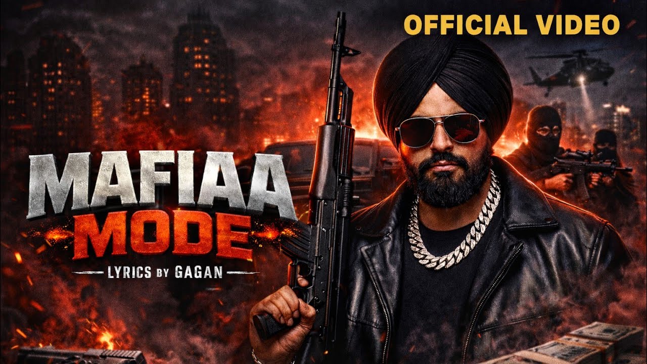 Mafiaa Mode।। Lyrics by Gagan।।New Punjabi Song 