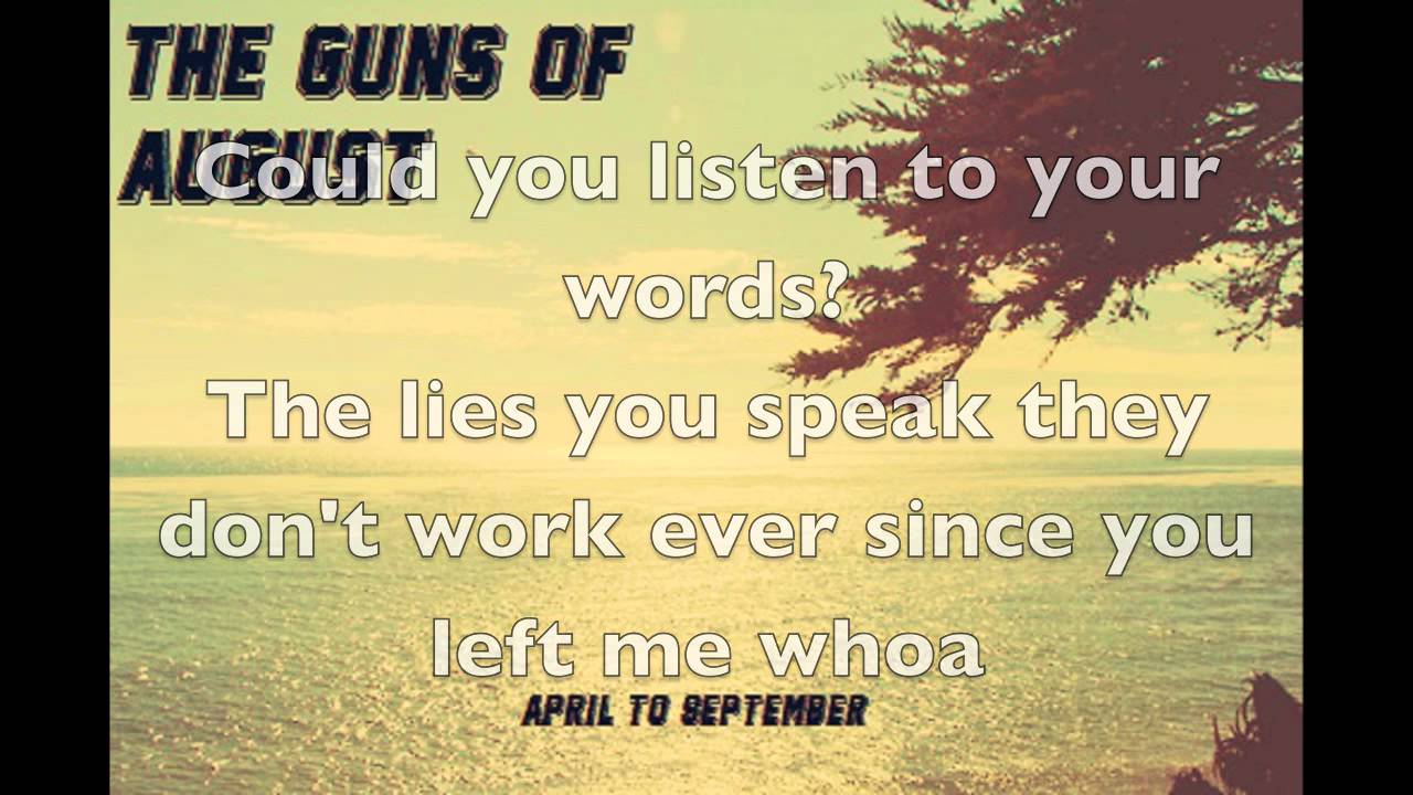 The Guns of August - 'April To September' (LYRIC VIDEO)