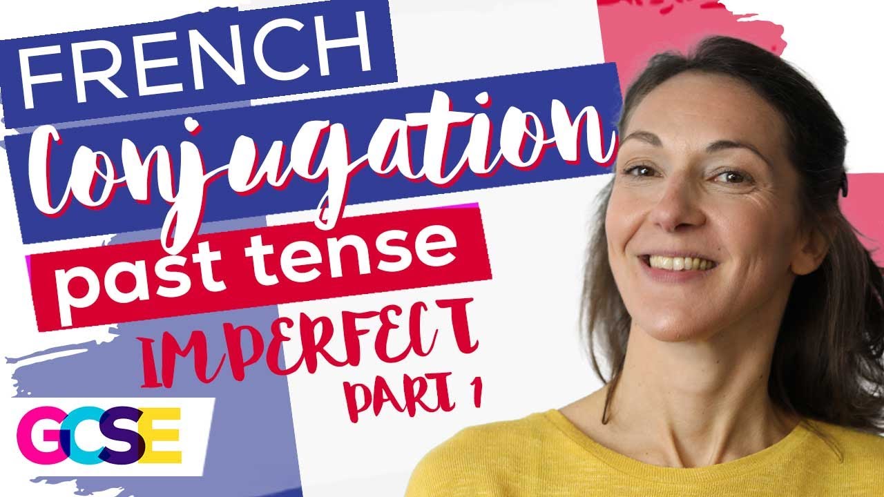 GCSE French Conjugation Past Tense Playlist | Lesson 2 of 9 | Imperfect (imparfait)