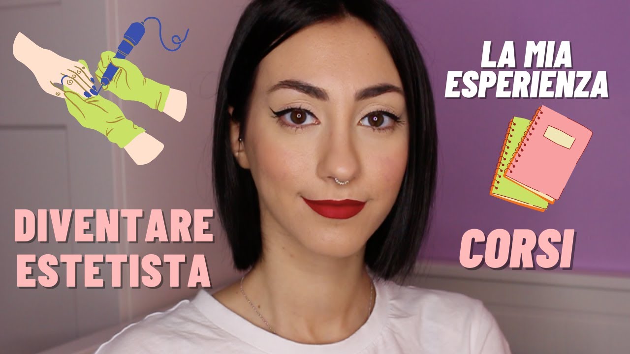 IL MIO PERCORSO PER DIVENTARE ESTETISTA