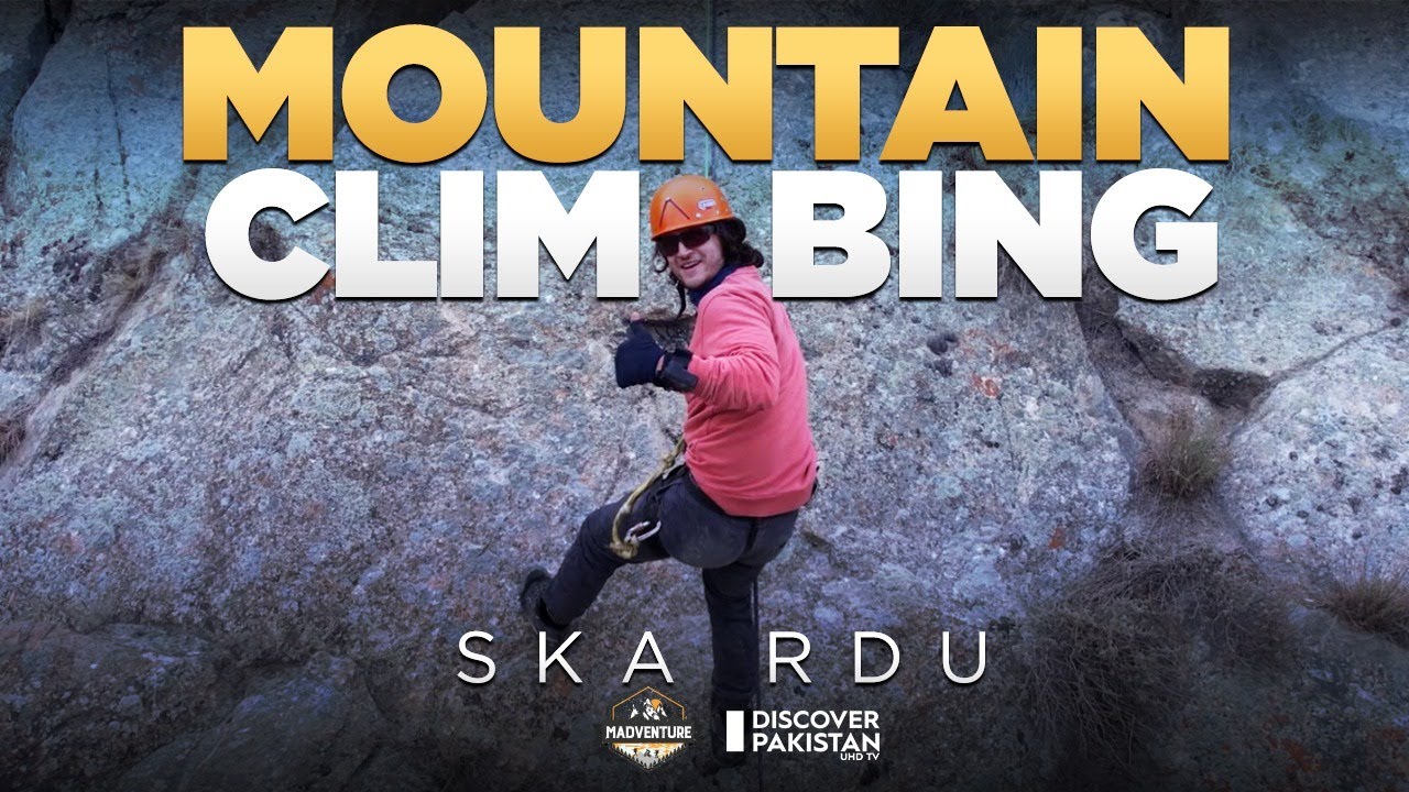 Mountain Climbing at Skardu Valley | Discover Pakistan TV