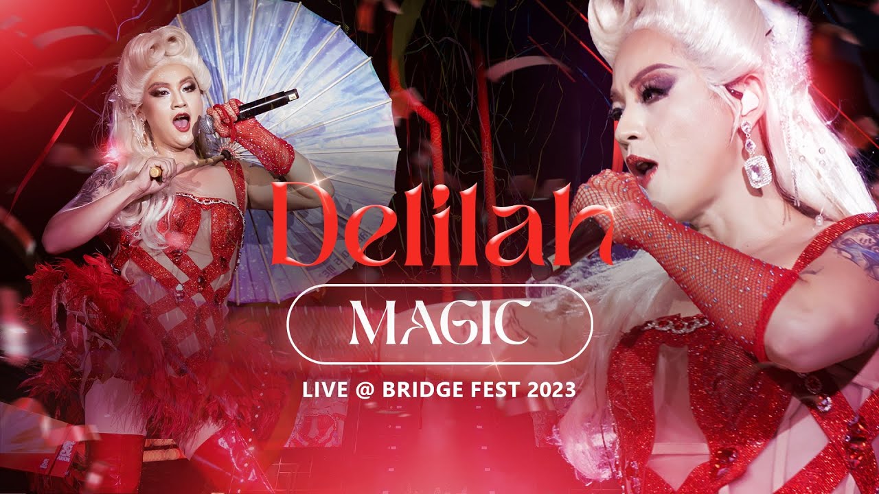 Delilah (Thanh Duy) - Magic - Live @ Bridge Fest 2023 - Director&rsquo;s Cut