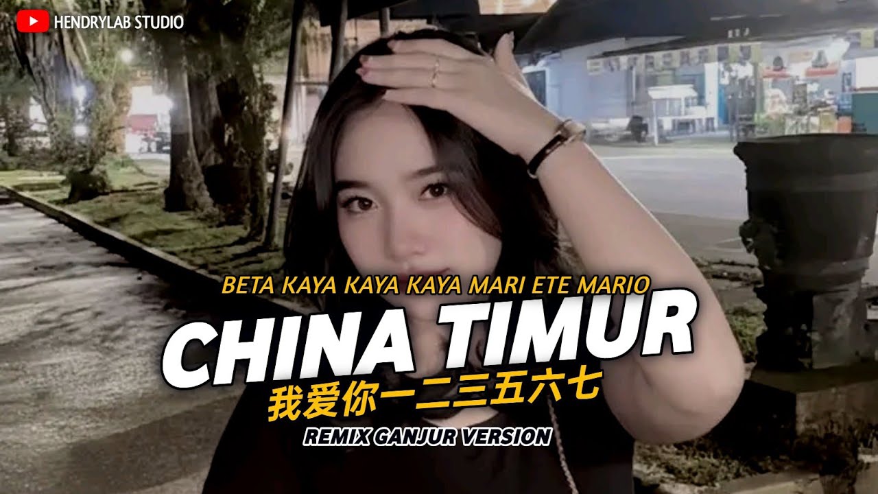 DJ China Timur | 我爱你一二三五六七 | encho dc Ft. Jesen Dai | Remix Ganjur Version | Hendrylab Studio 