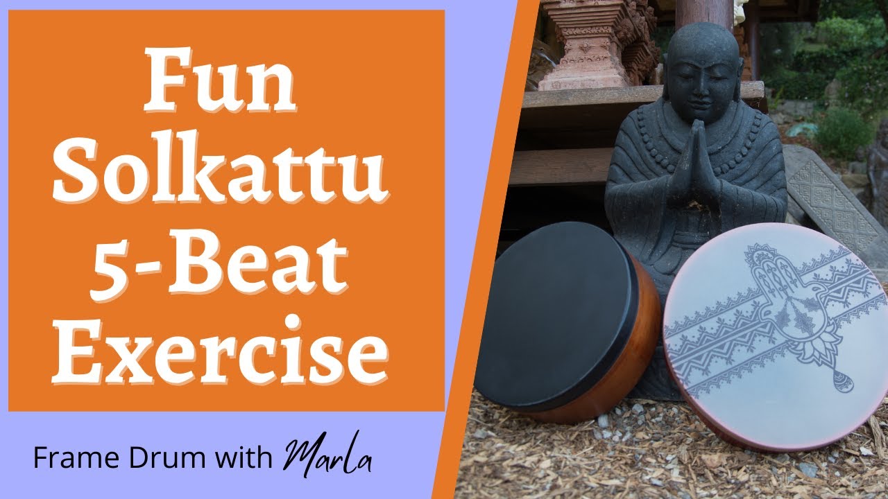 Fun Solkattu Lesson/ 5 - Beat Exercises with Marla Leigh