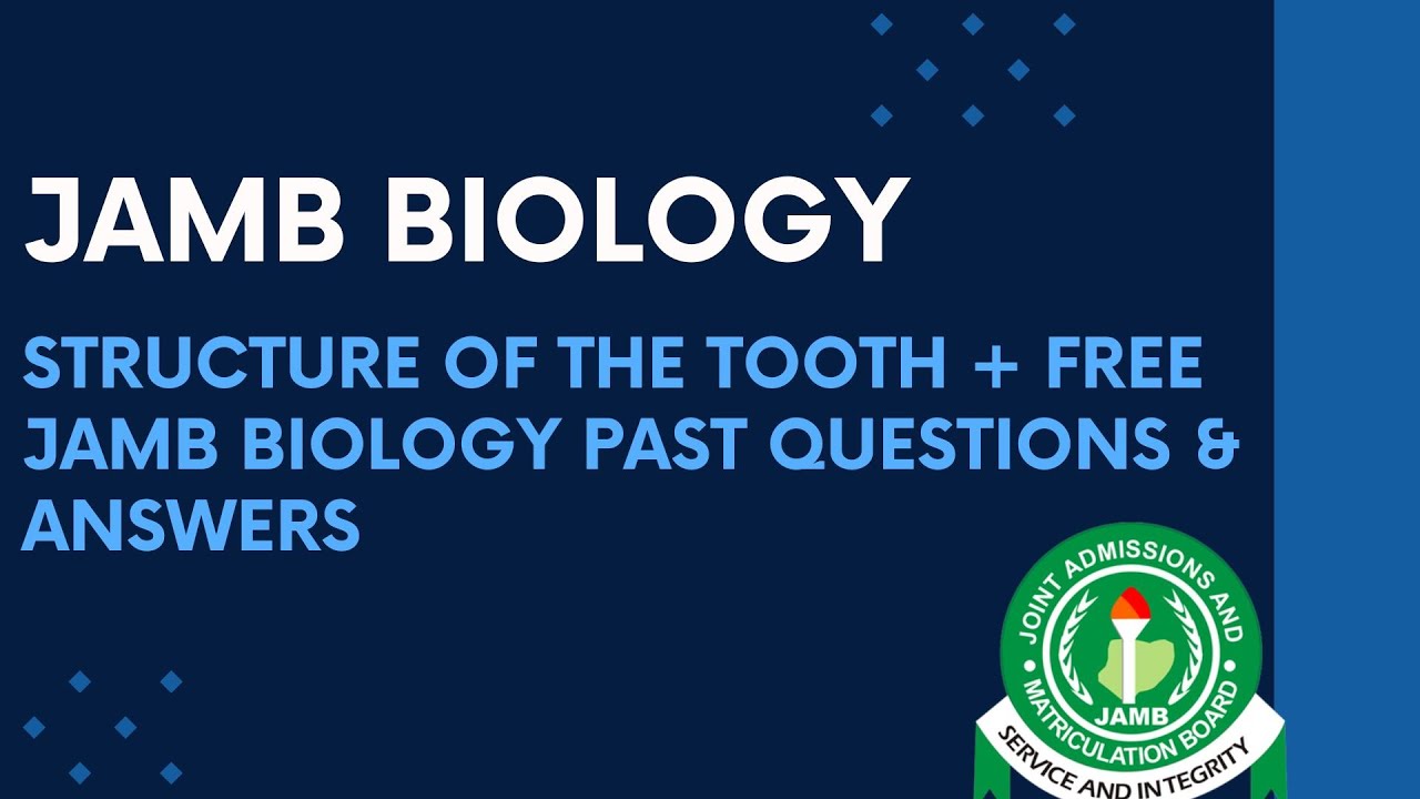 JAMB Biology 2025 EP 68 - Structure of the Tooth + Free JAMB Biology Past Questions & Answers