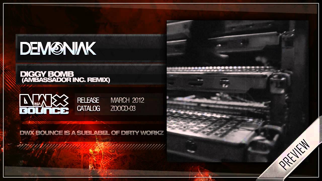 Demoniak - Diggy Bomb (Ambassador Inc. Remix) [HQ Preview]