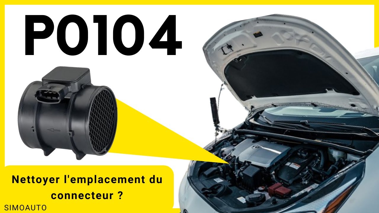 Que signifie le code P0104 ?