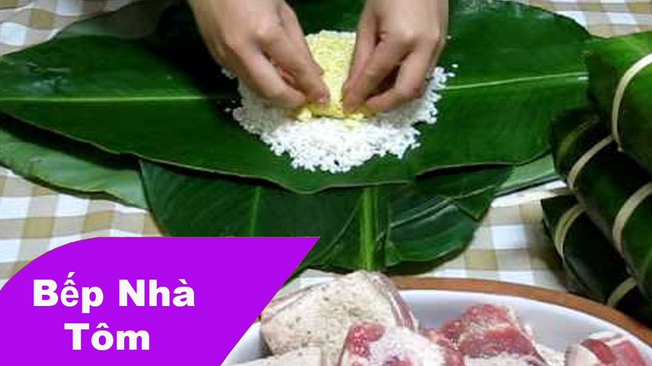 Hướng dẫn cách gói bánh chưng  không cần khuôn đẹp nhất 2017 | Bếp Nhà Tôm
